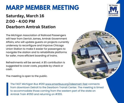 Saturday, March 16th, 2pm to 4pm at the Dearborn Transit Center. MARP will hear from Derrick James of Amtrak Government Affairs. Refreshments will be served, $5 suggested contribution. Transit: FAST Michigan or the Amtrak Wolverine